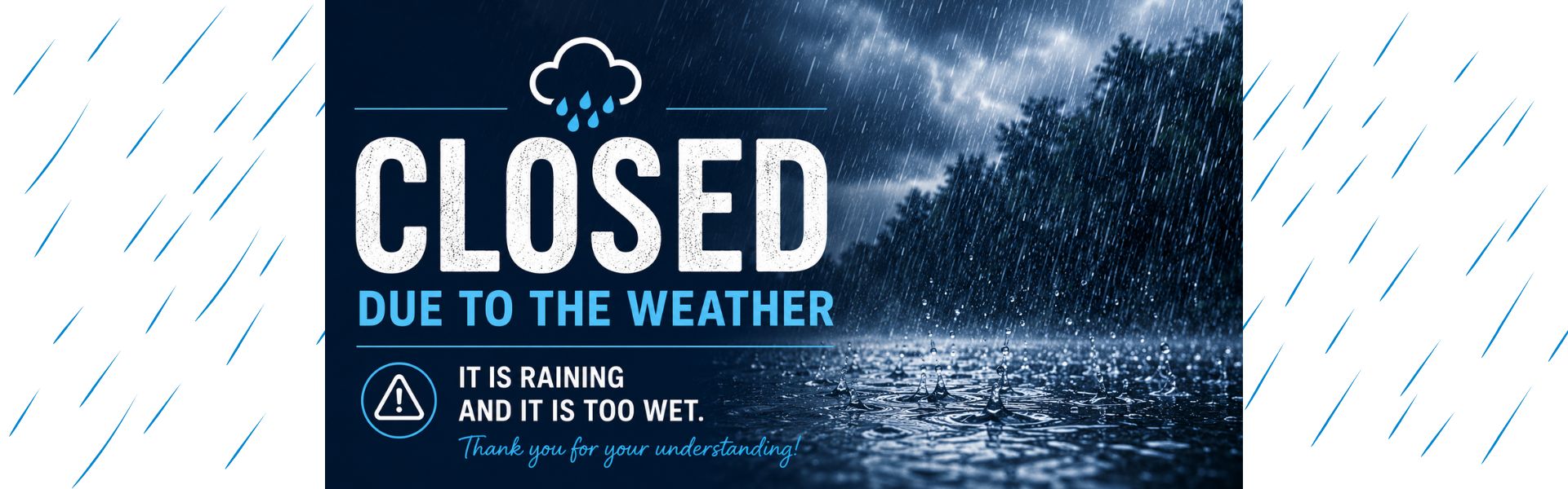 Closed due to weather